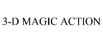 3-D MAGIC ACTION
