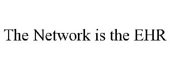 THE NETWORK IS THE EHR