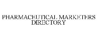 PHARMACEUTICAL MARKETERS DIRECTORY
