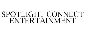 SPOTLIGHT CONNECT ENTERTAINMENT