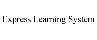 EXPRESS LEARNING SYSTEM
