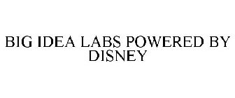 BIG IDEA LABS POWERED BY DISNEY