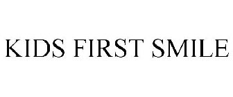 KIDS FIRST SMILE