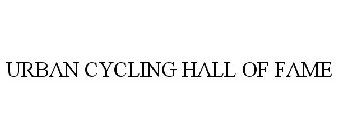 URBAN CYCLING HALL OF FAME