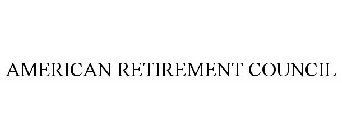 AMERICAN RETIREMENT COUNCIL