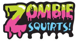 ZOMBIE SQUIRTS!