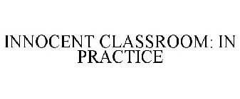 INNOCENT CLASSROOM: IN PRACTICE