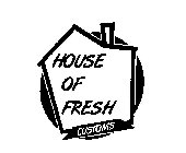 HOUSE OF FRESH CUSTOMS