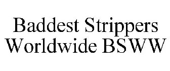 BADDEST STRIPPERS WORLDWIDE BSWW