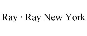 RAY · RAY NEW YORK