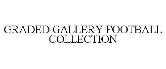 GRADED GALLERY FOOTBALL COLLECTION