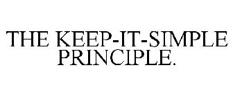THE KEEP-IT-SIMPLE PRINCIPLE.