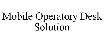 MOBILE OPERATORY DESK SOLUTION