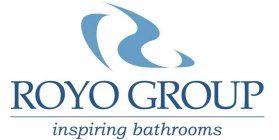 ROYO GROUP INSPIRING BATHROOMS