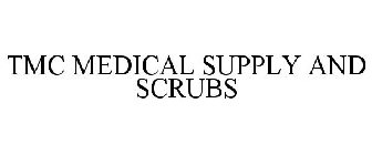 TMC MEDICAL SUPPLY AND SCRUBS