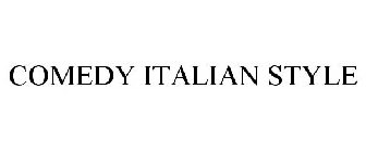 COMEDY ITALIAN STYLE