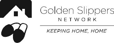 GOLDEN SLIPPERS NETWORK KEEPING HOME, HOME