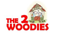 THE 2 WOODIES CARTER TUCKER THE TWO WOODIES