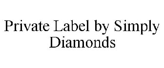 PRIVATE LABEL BY SIMPLY DIAMONDS