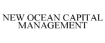 NEW OCEAN CAPITAL MANAGEMENT