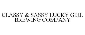 CLASSY & SASSY LUCKY GIRL BREWING COMPANY