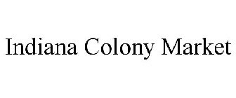 INDIANA COLONY MARKET