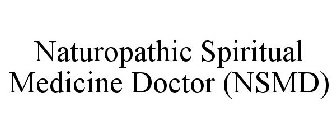 NSMD NATUROPATHIC SPIRITUAL MEDICINE DOCTOR