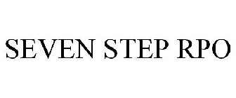 SEVEN STEP RPO