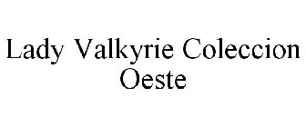 LADY VALKYRIE COLECCION OESTE