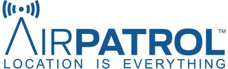 AIRPATROL LOCATION IS EVERYTHING