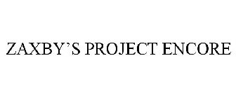 ZAXBY'S PROJECT ENCORE