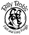 BILLY BOB'S FAST AND EASY FUDGE
