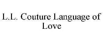 L.L. COUTURE LANGUAGE OF LOVE