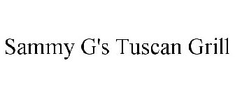 SAMMY G'S TUSCAN GRILL