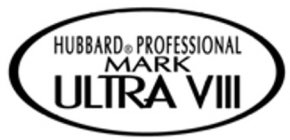 HUBBARD PROFESSIONAL MARK ULTRA VIII