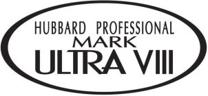 HUBBARD PROFESSIONAL MARK ULTRA VIII