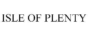 ISLE OF PLENTY