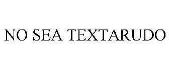 NO SEAS UN TEXTARUDO