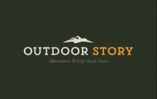 OUTDOOR STORY ADVENTURE & LIFE STYLE GEAR