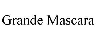 GRANDE MASCARA
