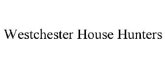 WESTCHESTER HOUSE HUNTERS