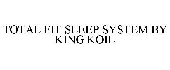 TOTAL FIT SLEEP SYSTEM BY KING KOIL