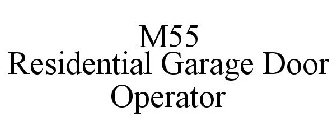 M55 RESIDENTIAL GARAGE DOOR OPERATOR