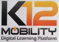 K12 MOBILITY DIGITAL LEARNING PLATFORM