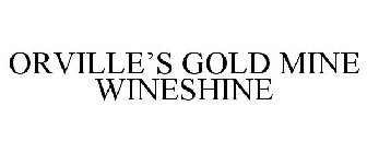 ORVILLE'S GOLD MINE WINESHINE
