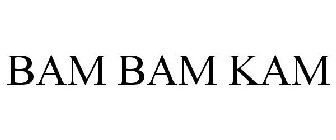 BAM BAM KAM