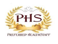 PHS PREFERRED HEALTHSTAFF