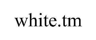 WHITE.TM