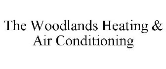 THE WOODLANDS HEATING & AIR CONDITIONING