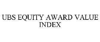 UBS EQUITY AWARD VALUE INDEX